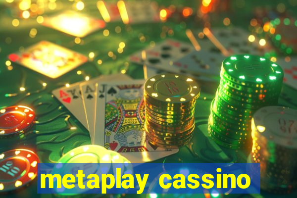 metaplay cassino